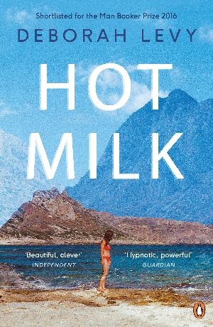 "Hot Milk" by Deborah Levy