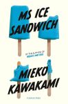 "Ms. Ice Sandwich" book cover by Mieko Kawakami Japanese fiction review