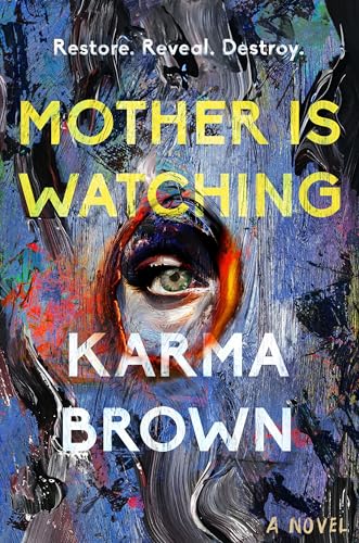 "Mother is Watching" by Karma Brown