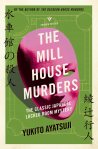 "The Mill House Murders" by Yukito Ayatsuji