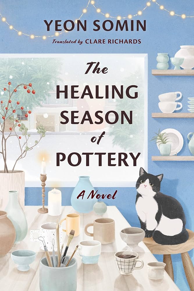 "The Healing Season of Pottery" by Yeon So-Min