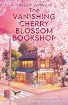 "The Vanishing Cherry Blossom Bookshop" by Takuya Asakura